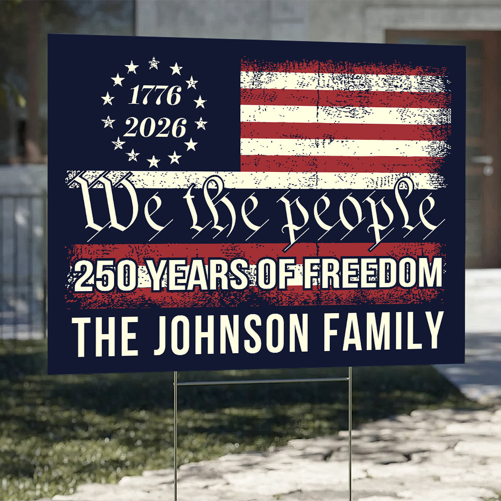 We The People 250 Years Of Freedom Yard Sign TH10 894555
