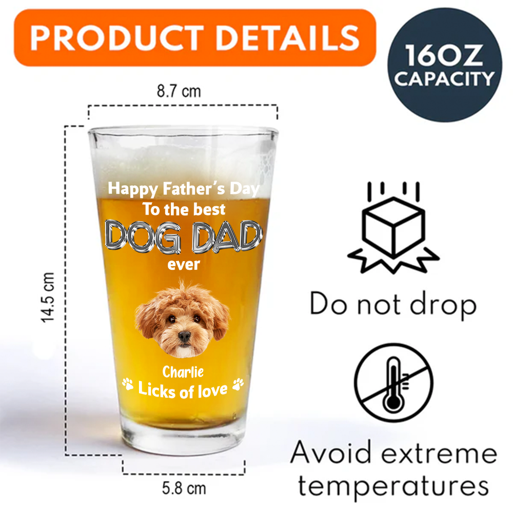 Custom Photo Happy Father's Day To The Best Dog Dad Ever Beer Glass HA75 921392