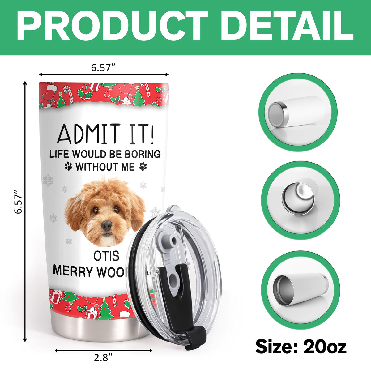 Custom Photo Admit It! Life Would Be Boring Without Me Tumbler For Dog Lovers CH07 896422