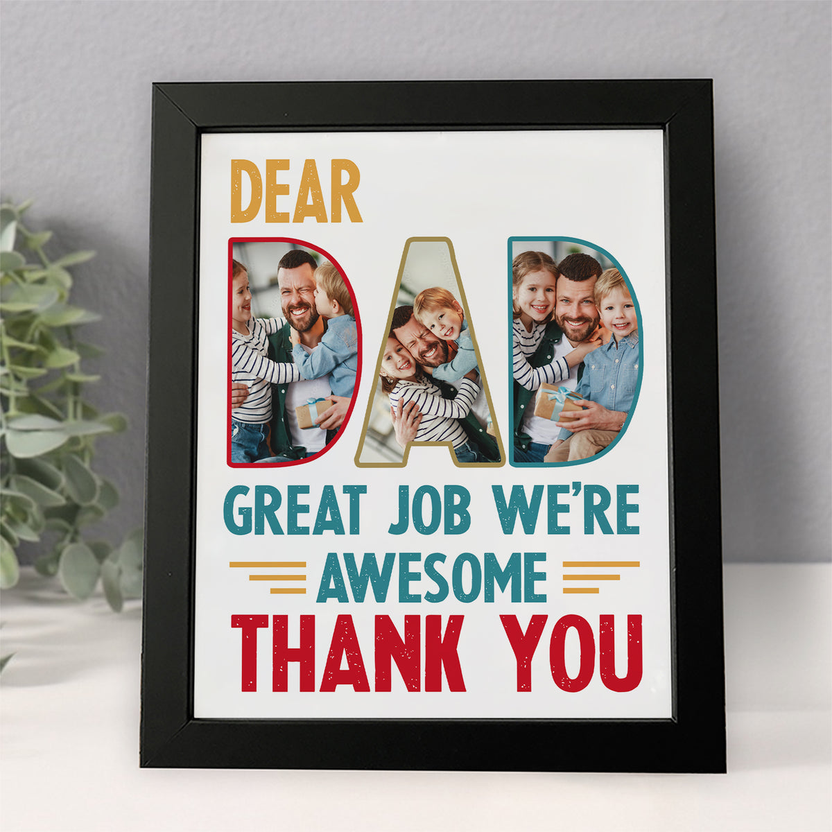 Custom Photo Dear Dad Great Job We're Awesome Thank You Picture Frame Gift For Father's Day HO82 893964