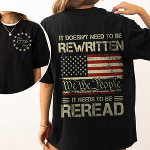It Doesn't To Be Rewritten It Needs To Be Reread American History 1776 Vintage Back & Front Shirt HO82 894598