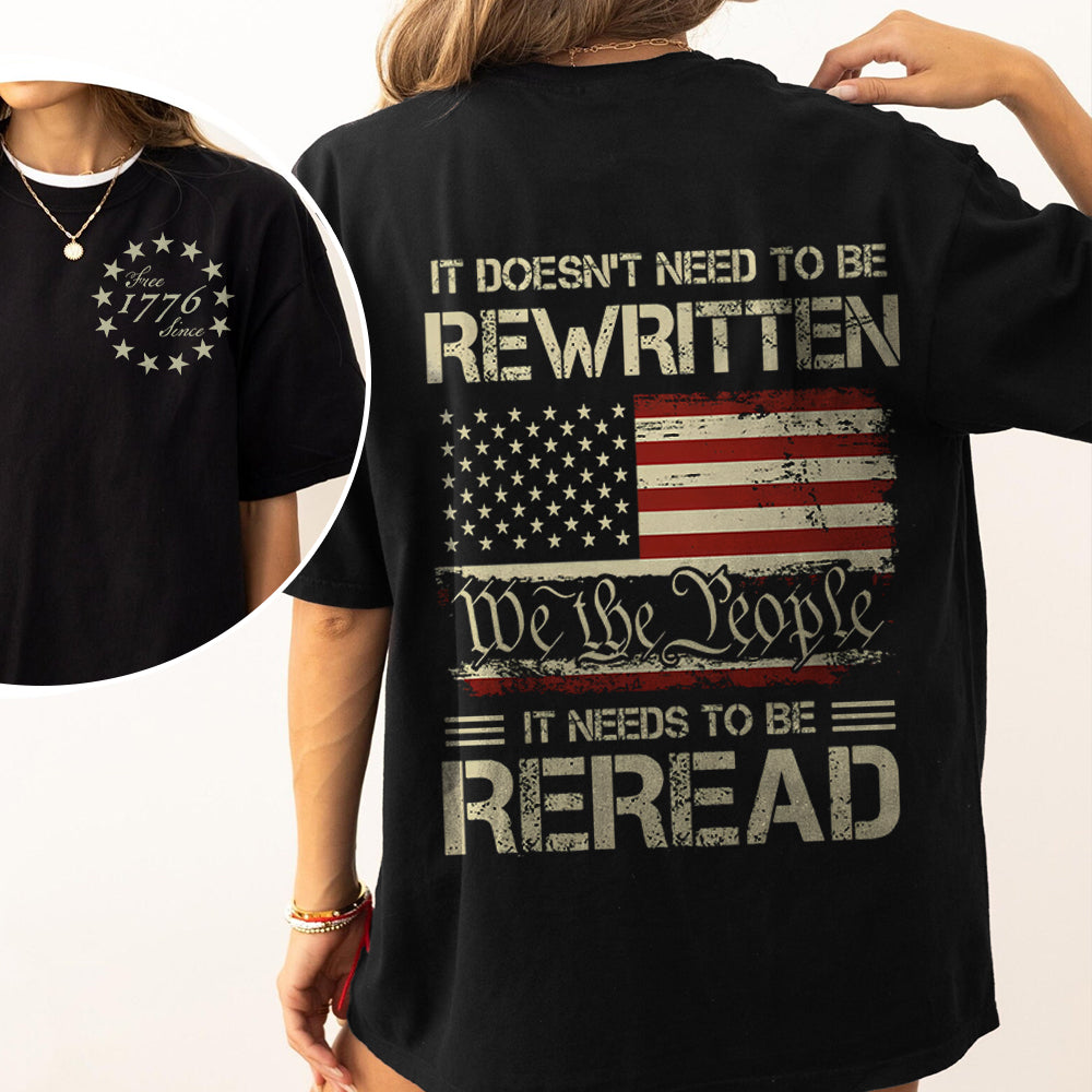 It Doesn't To Be Rewritten It Needs To Be Reread American History 1776 Vintage Back & Front Shirt HO82 894598