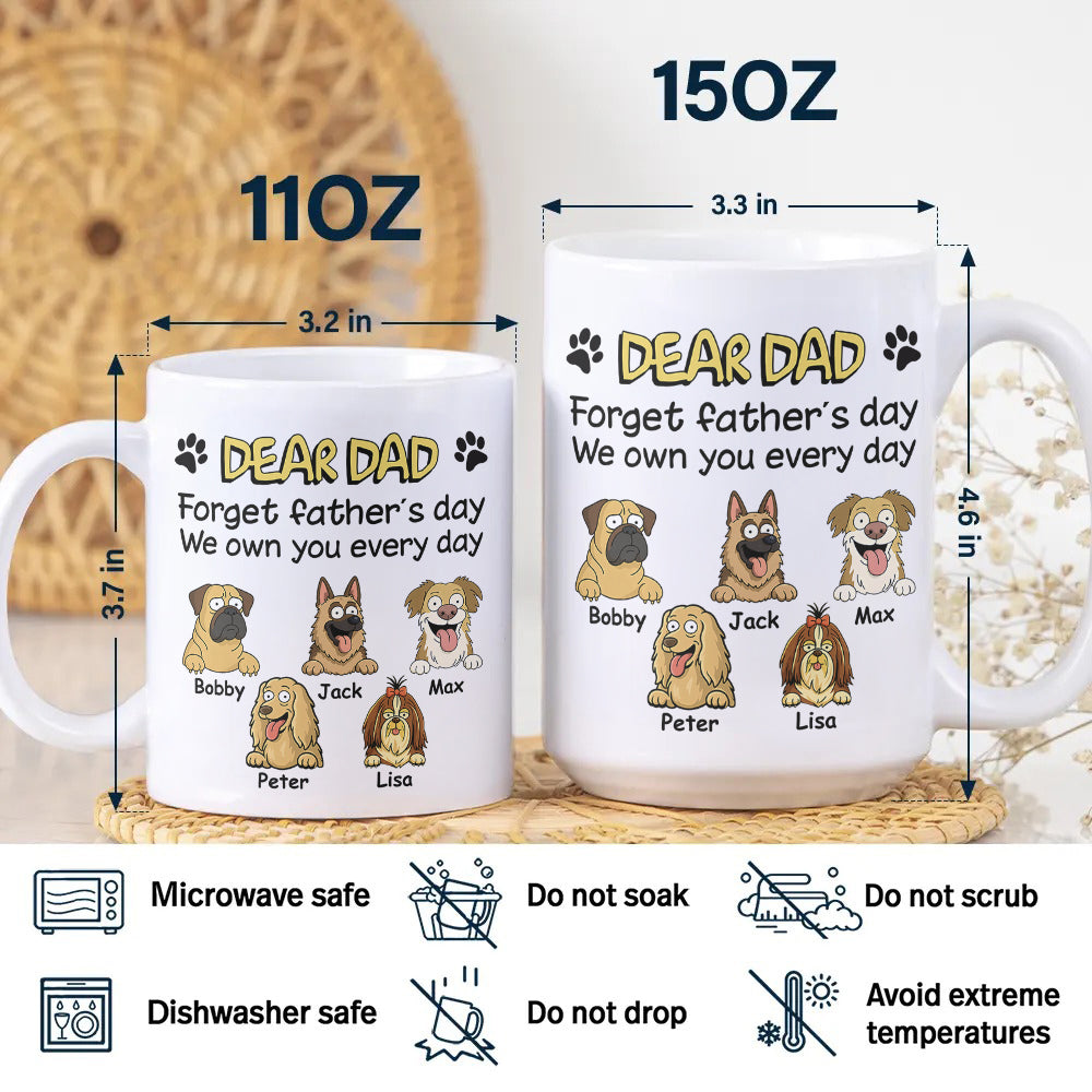 Personalized Forget Mother's Day We Own You White Mug For Dog Lovers LM32 893821