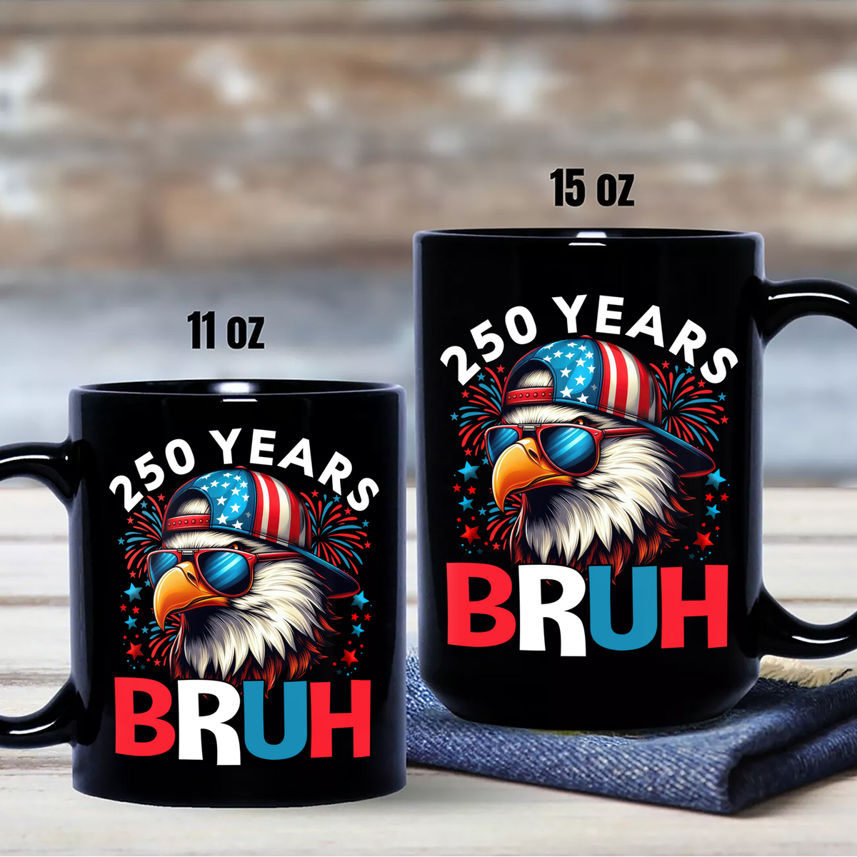 250 Years USA Bruh 250th Birthday 1776-2026 Eagle Flag Black Mug HA75 897322