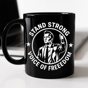 Stand Strong Charlie Kirk - Voice Of Freedom Memorial Black Mug LM32 65535