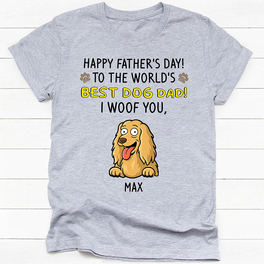 To The World Best Dog Dad Bright Shirt Personalized Gift For Father's Day HO82 893708