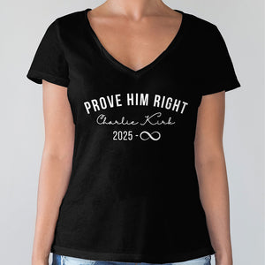 Prove Him Right Support Charlie Kirk Dark Shirt HA75 64438