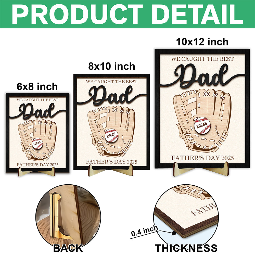 We Caught The Best Dad Personalized 2-Layered Wooden Plaque With Stand Gift for Dad HA75 892368