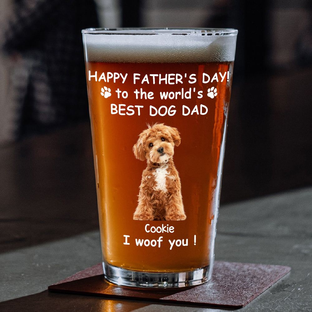 Custom Photo Woof Best Dog Dad Personalized Print Beer Glass HA75 892546