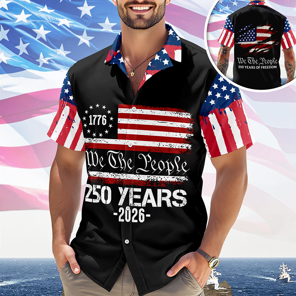 Custom Patriotic American Flag We The People, 250 Years Of Freedom Hawaiian Shirt LM32 668987