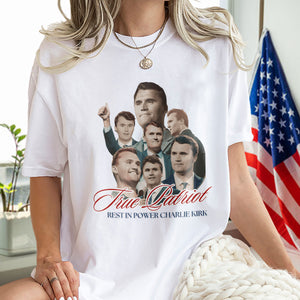 True Patriot Rest In Power Charlie Kirk Bright Shirt HO82 65808