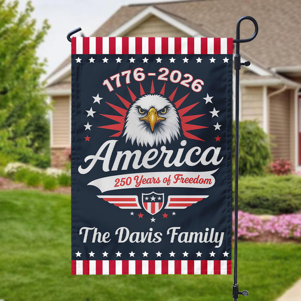 1776-2026 America - 250 Years Of Freedom Personalized Garden Flag HA75 897110