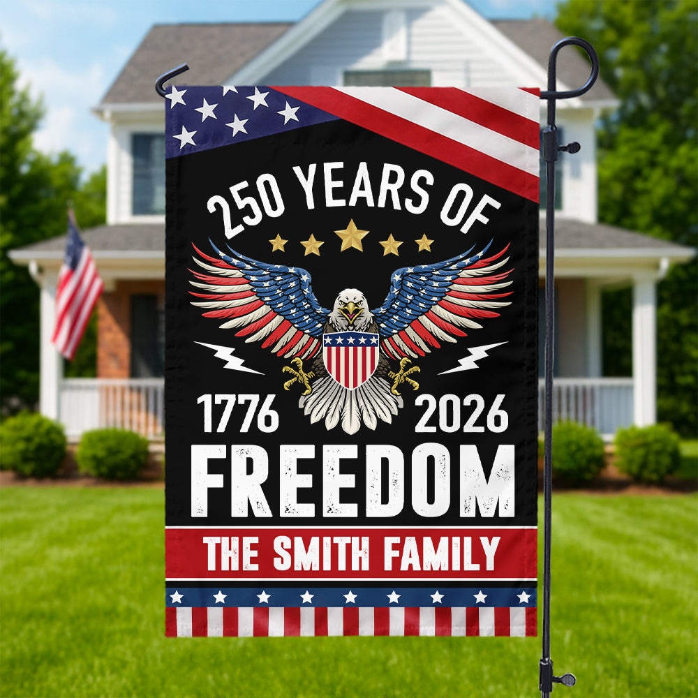 250 Years of Freedom Garden Flag America 250th Anniversary Gift for Family CH07 896832