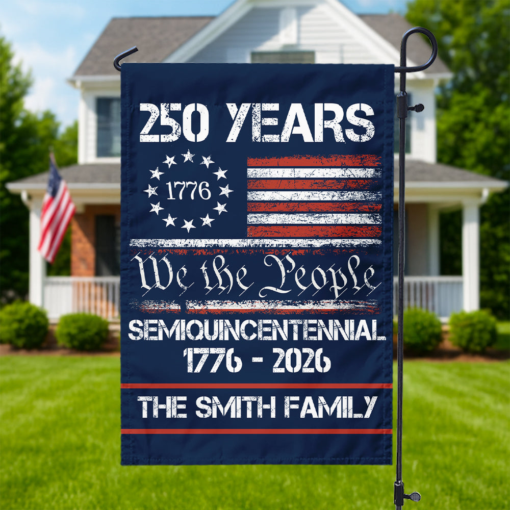 Custom Family Name America’s 250th Anniversary United States Semiquincentennial Garden Flag HO82 900342