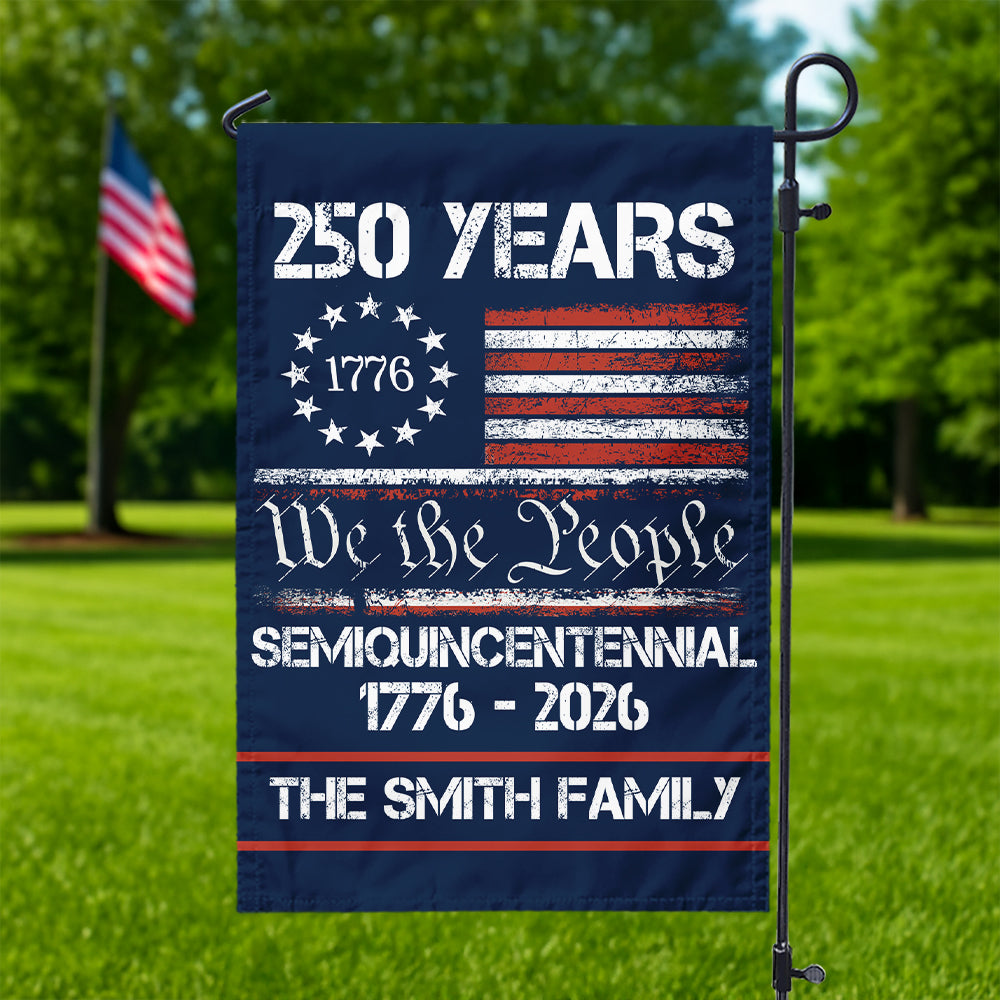 Custom Family Name America’s 250th Anniversary United States Semiquincentennial Garden Flag HO82 900342