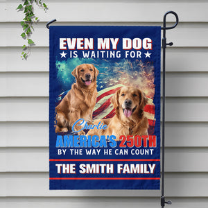 Custom Photo Even My Dogs Cats Are Waiting For America’s 250th Garden Flag HO82 900336