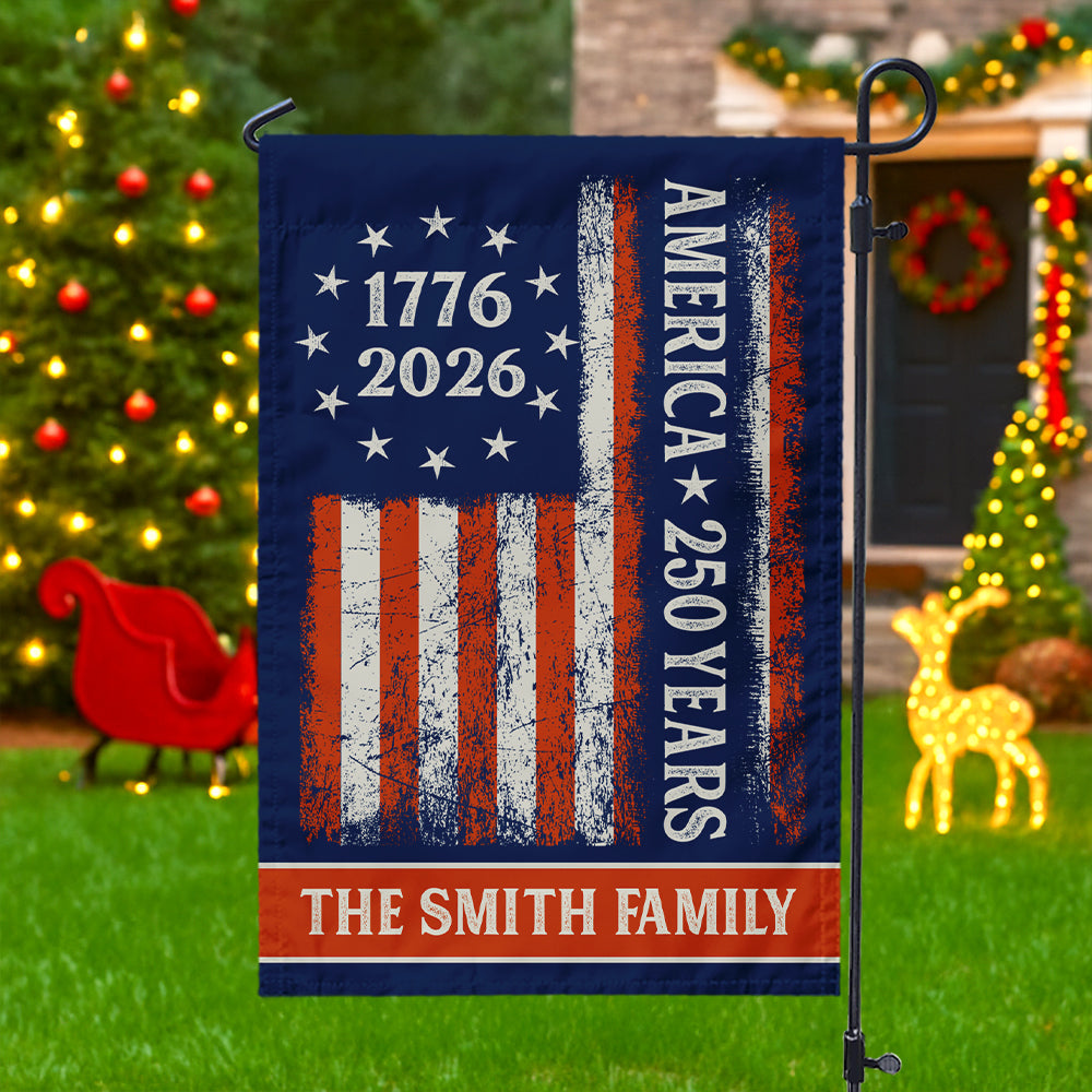 Custom Family Name 250 Years America Flag 250th Birthday 1776-2026 Garden Flag Gift for Family HO82 894788