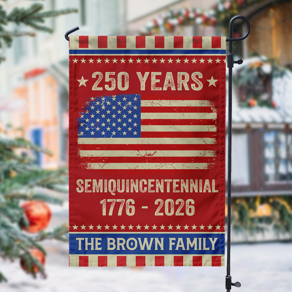 Celebrate 250th Anniversary United States Semiquincentennial Garden Flag Gift for Family HO82 894770