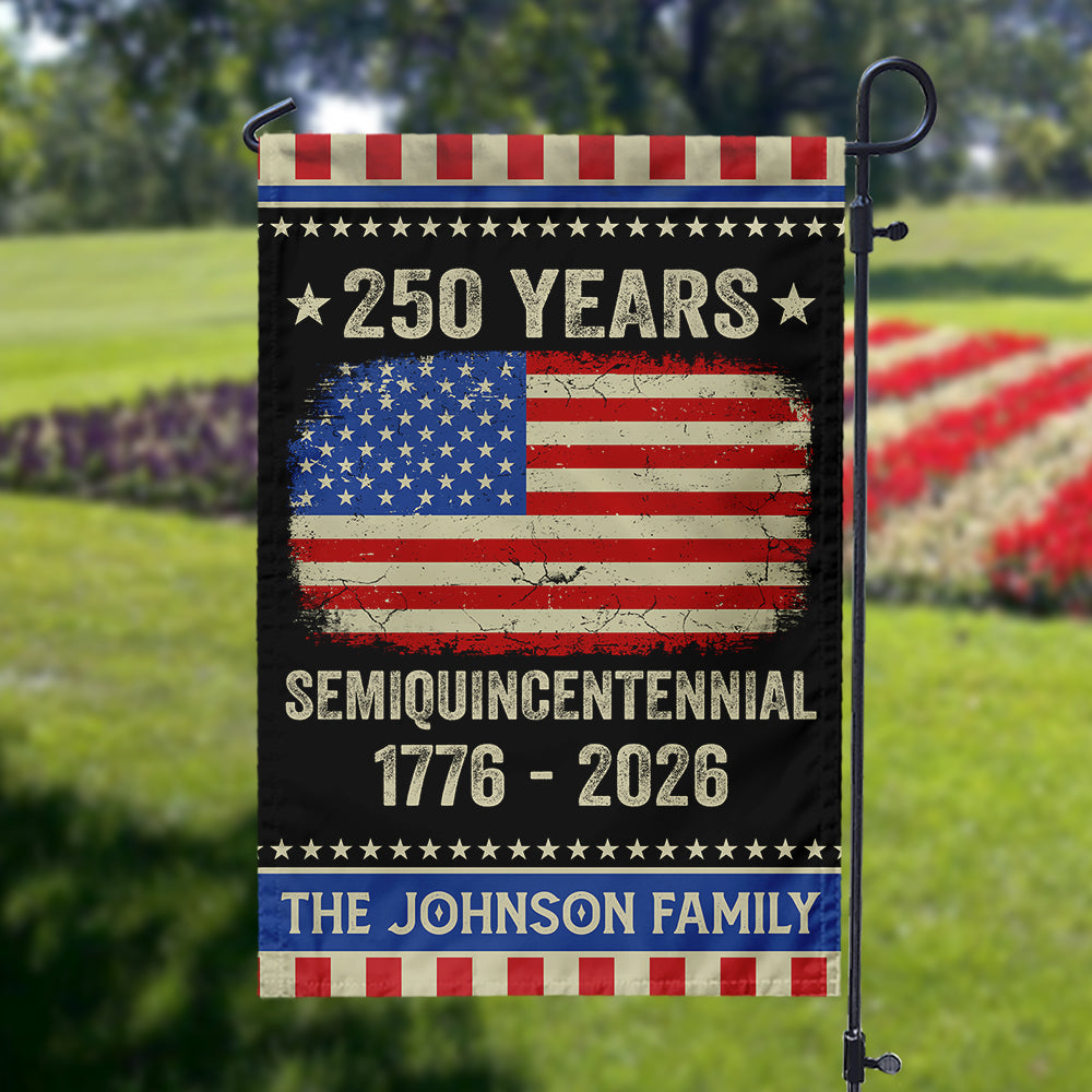 Celebrate 250th Anniversary United States Semiquincentennial Garden Flag Gift for Family HO82 894770