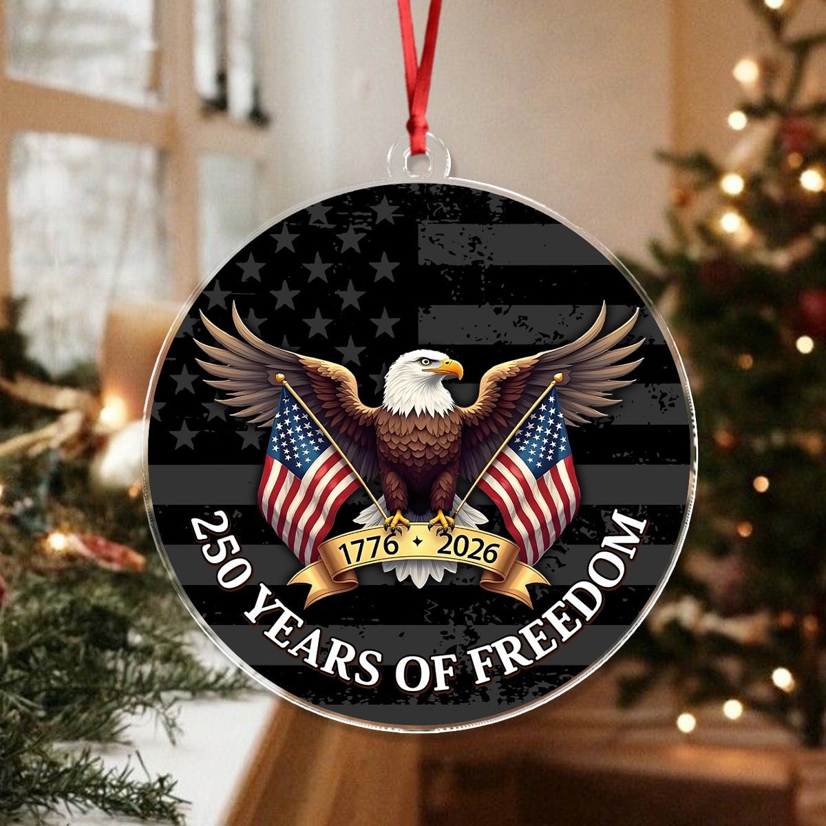 250 Years of Freedom Acrylic Ornament 250th Anniversary USA 1776-2026 Ornament CH07 899210