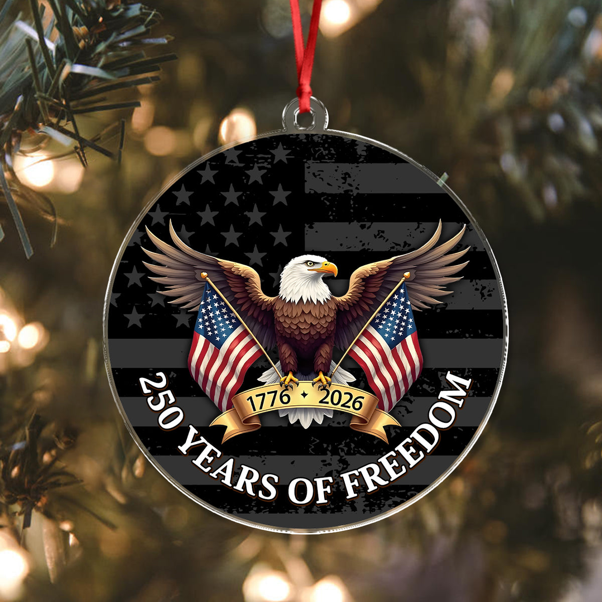 250 Years of Freedom Acrylic Ornament 250th Anniversary USA 1776-2026 Ornament CH07 899210
