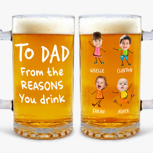 Happy Father's Day From The Reasons You Drink Custom Photo Glass Beer Mug CH07 895562