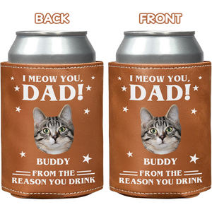 Custom Photo We Meow You Leather Can Cooler Holder Gift For Cat Dad HO82 894098