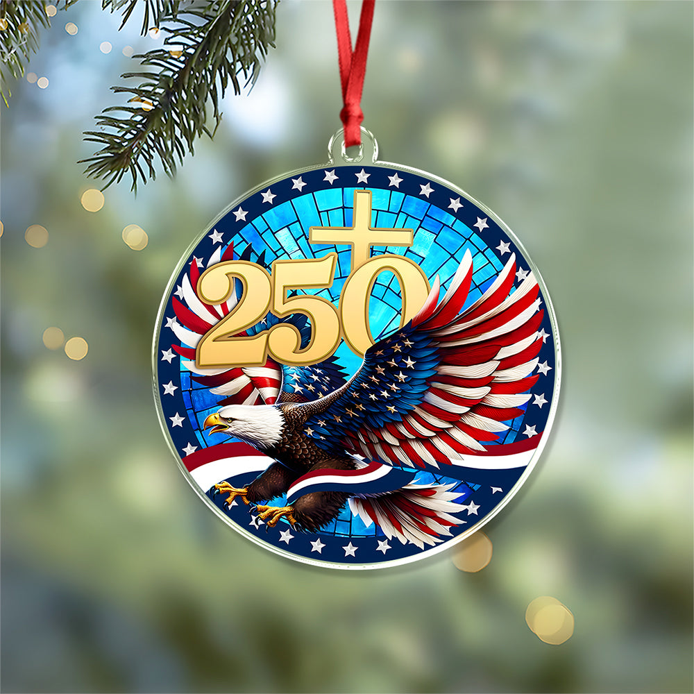 250 Years Of America Acrylic Ornament American Independence Day Gift HA75 897116