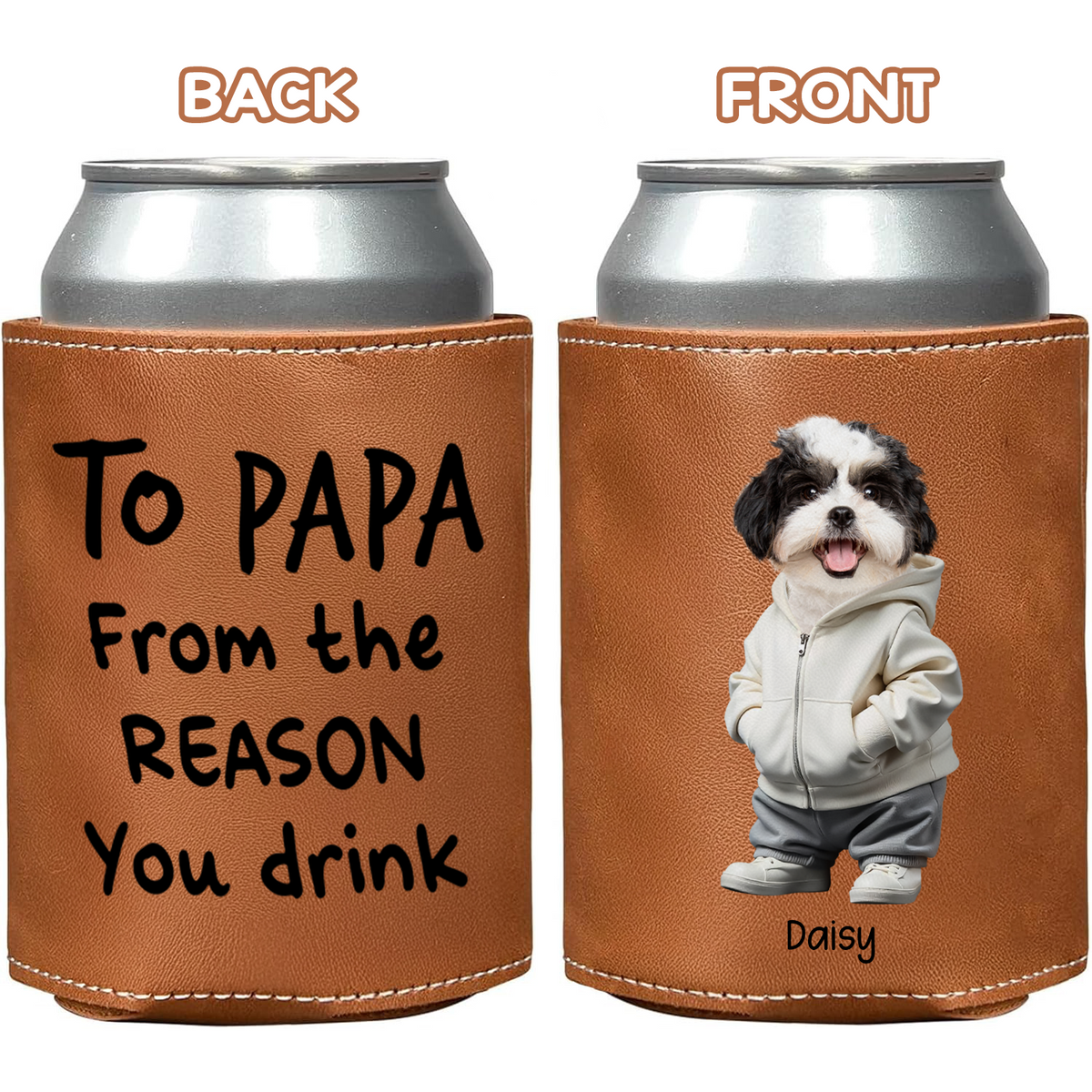 Custom Photo From The Reason You Drink Dog Lover Leather Can Cooler TH10 894089