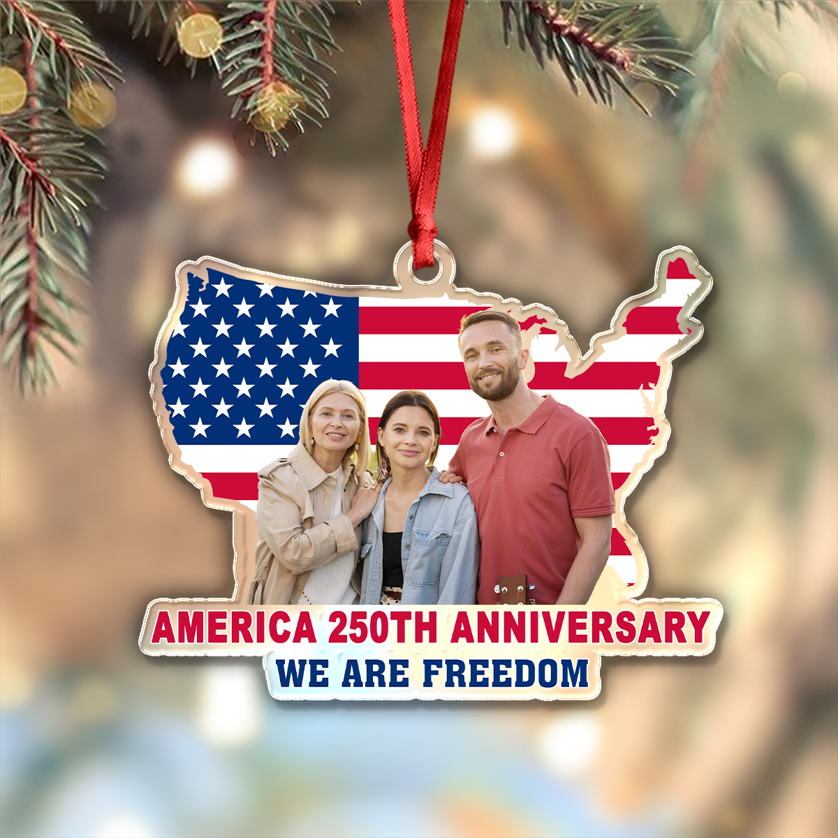 Custom Family Photo We Are Freedom Celebrate America 250th Anniversary Acrylic Ornament CH07 899850