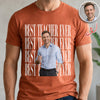Personalized Vintage Photo Best Teacher Ever Comfort Shirt HA75 921706