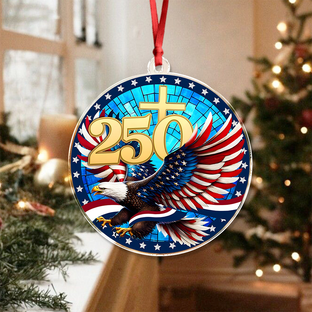 250 Years Of America Acrylic Ornament American Independence Day Gift HA75 897116
