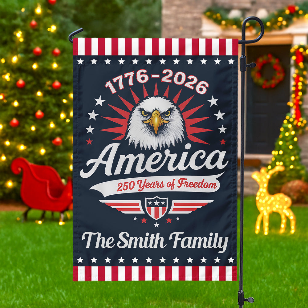 1776-2026 America - 250 Years Of Freedom Personalized Garden Flag HA75 897110