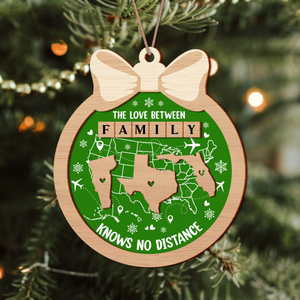 Custom Family Ornament, Family Love Knows No Distance 2 Layer Wooden Ornament LM32 895405