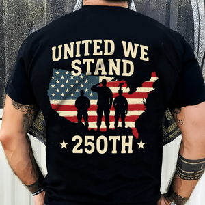 United We Stand 250th Anniversary USA Veteran Back Side Dark Shirt HA75 897304