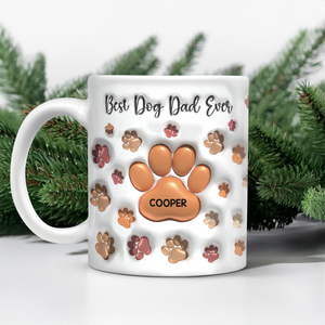 Best Dog Dad, Dog Mom Ever Personalized 3D Inflated Effect Mug For Dog Lover TH10 894723