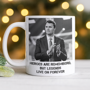 Pray For Charlie Kirk - Legends Live On Forever White Mug LM32 65405
