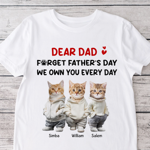 Custom Photo Forget Mother's Day We Own You Everyday Personalized Bright Shirt Funny Gift For Dog Lovers Cat Lovers CH07 895270