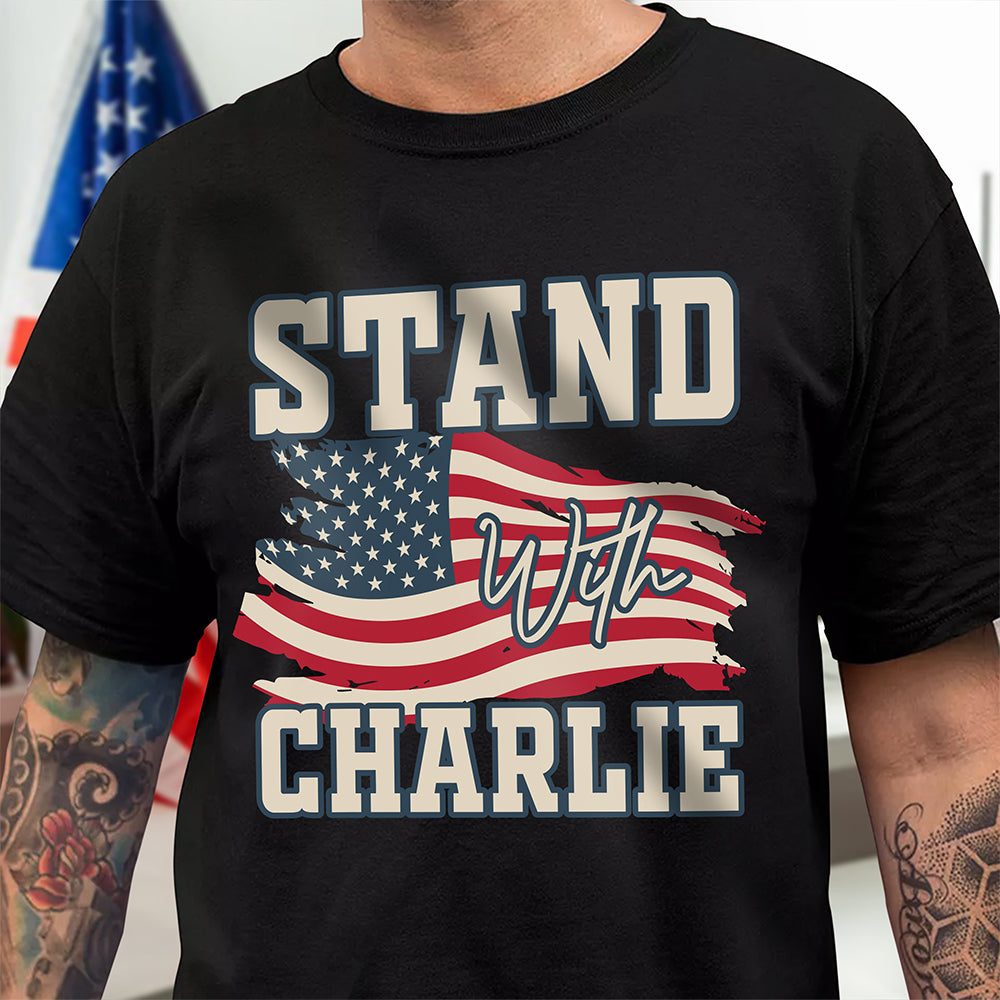 Stand With Charlie Kirk Dark Shirt TH10 64475