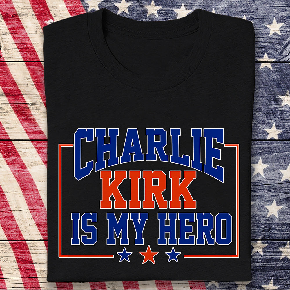 Charlie Kirk Is My Hero Dark Shirt TH10 64471