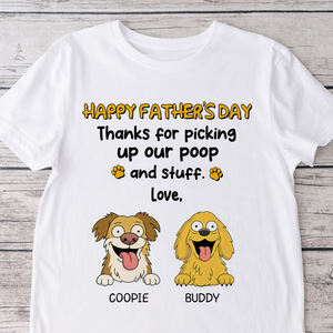 Happy Father's Day, Thank For Picking Up Our Poop Bright Shirt Personalized Gift For Dog Dad HO82 893688