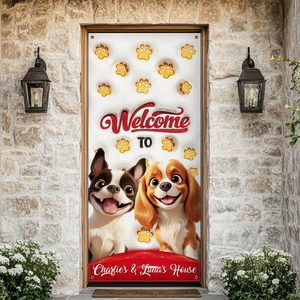 Welcome To Our House Door Cover For Dog Lover TH10 896507