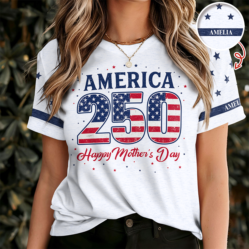 Personalized USA 250 & Happy Mother's Day 3D Shirt, Gift For Mom, Mother's Day HO82 901354