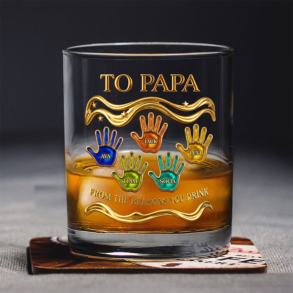 Custom Kid Names To Papa From The Reasons You Drink Whiskey Glass CH07 911230