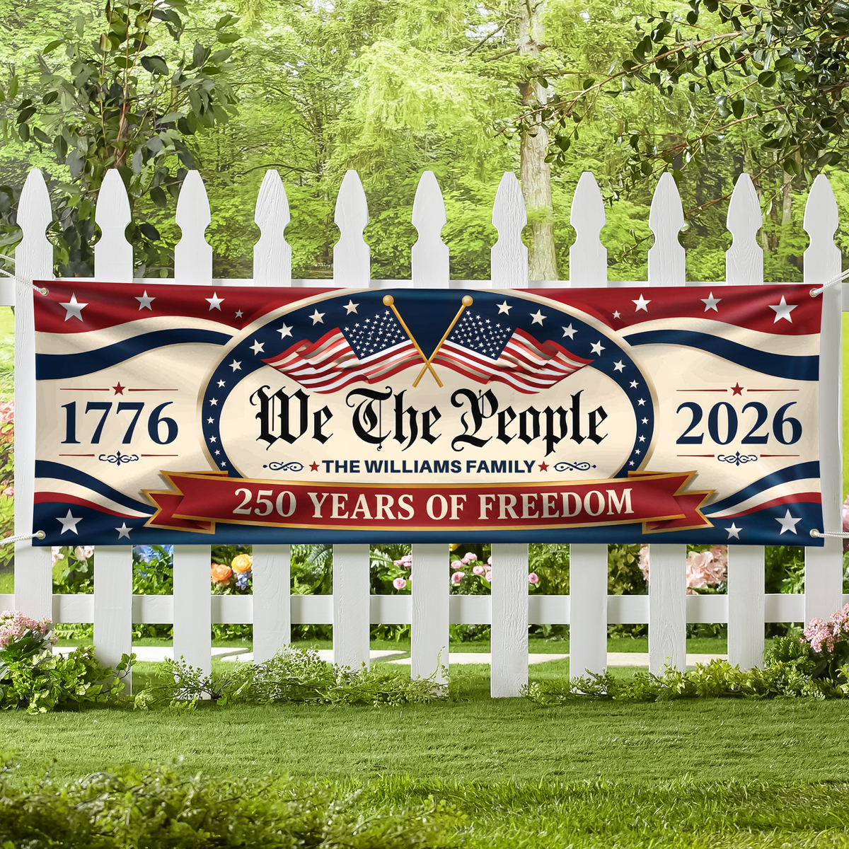 Custom Family Name 250 Years Of Freedom We The People America 1776–2026 Patriotic Banner HO82 902868