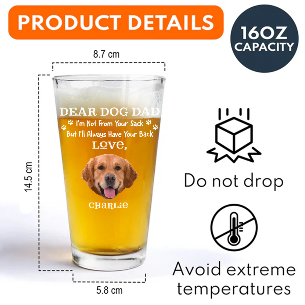 Custom Photo Always Have Your Back Dog Dad Beer Glass HA75 921252