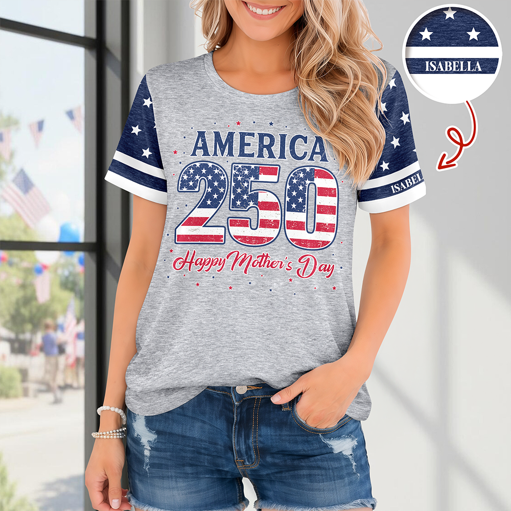 Personalized USA 250 & Happy Mother's Day 3D Shirt, Gift For Mom, Mother's Day HO82 901354
