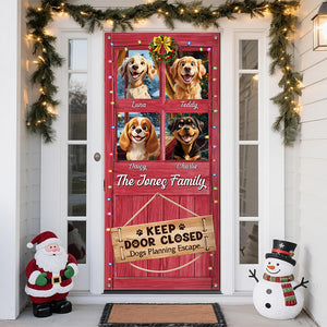 Don't Let The Dog Out No Matter What He Tells You Door Cover Personalized Gift For Dog Lovers HO82 900252