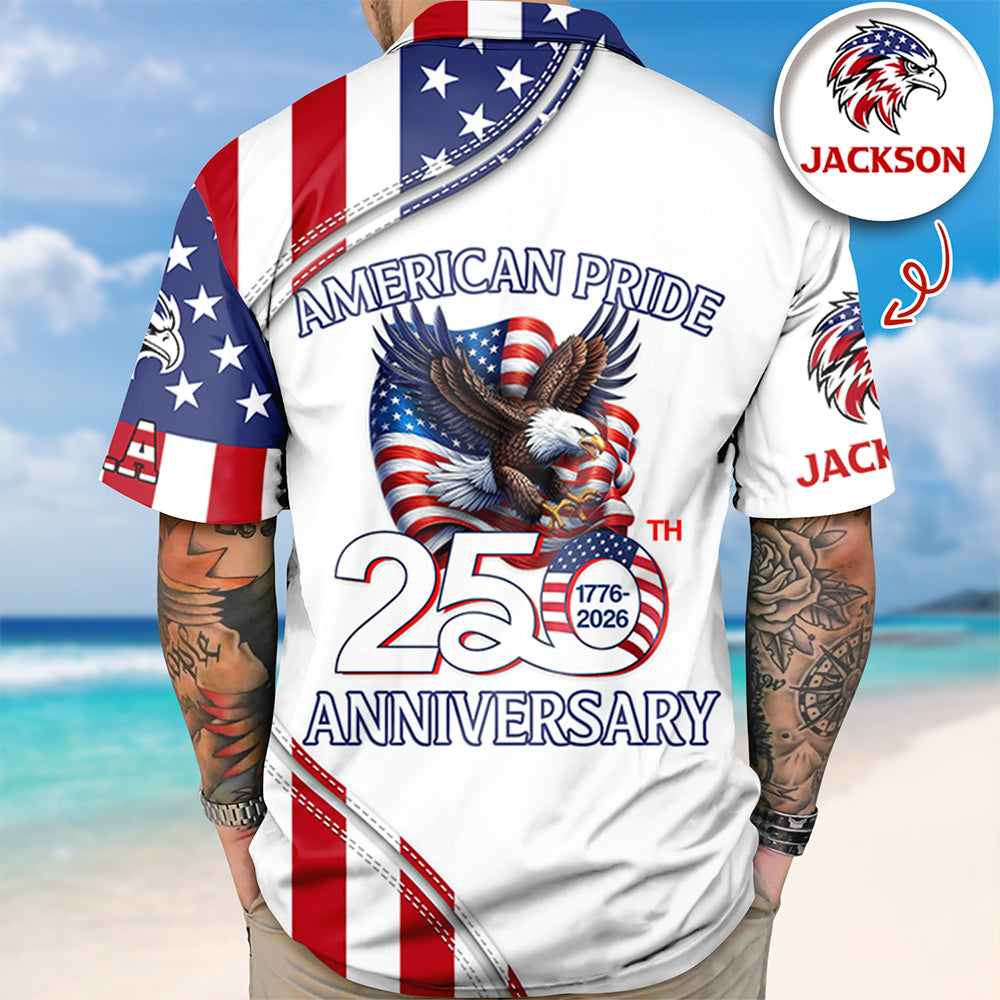 Custom Name American Pride Patriotic 250th Anniversary Eagle Hawaii Shirt HA75 921096