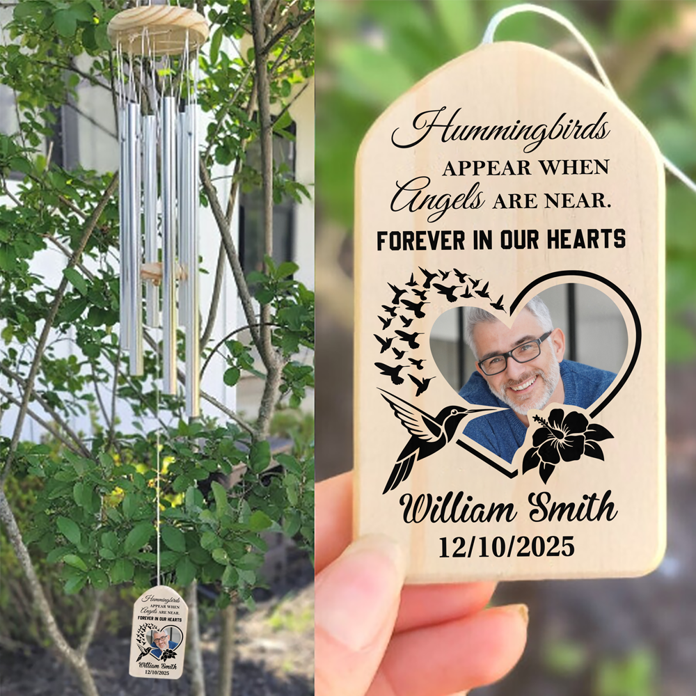 Custom Photo Humming Birds Appear When Angels Are Near Forever In Our Hearts Memorial Wind Chimes HO82 893634